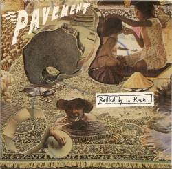 Pavement : Rattled By La Rush